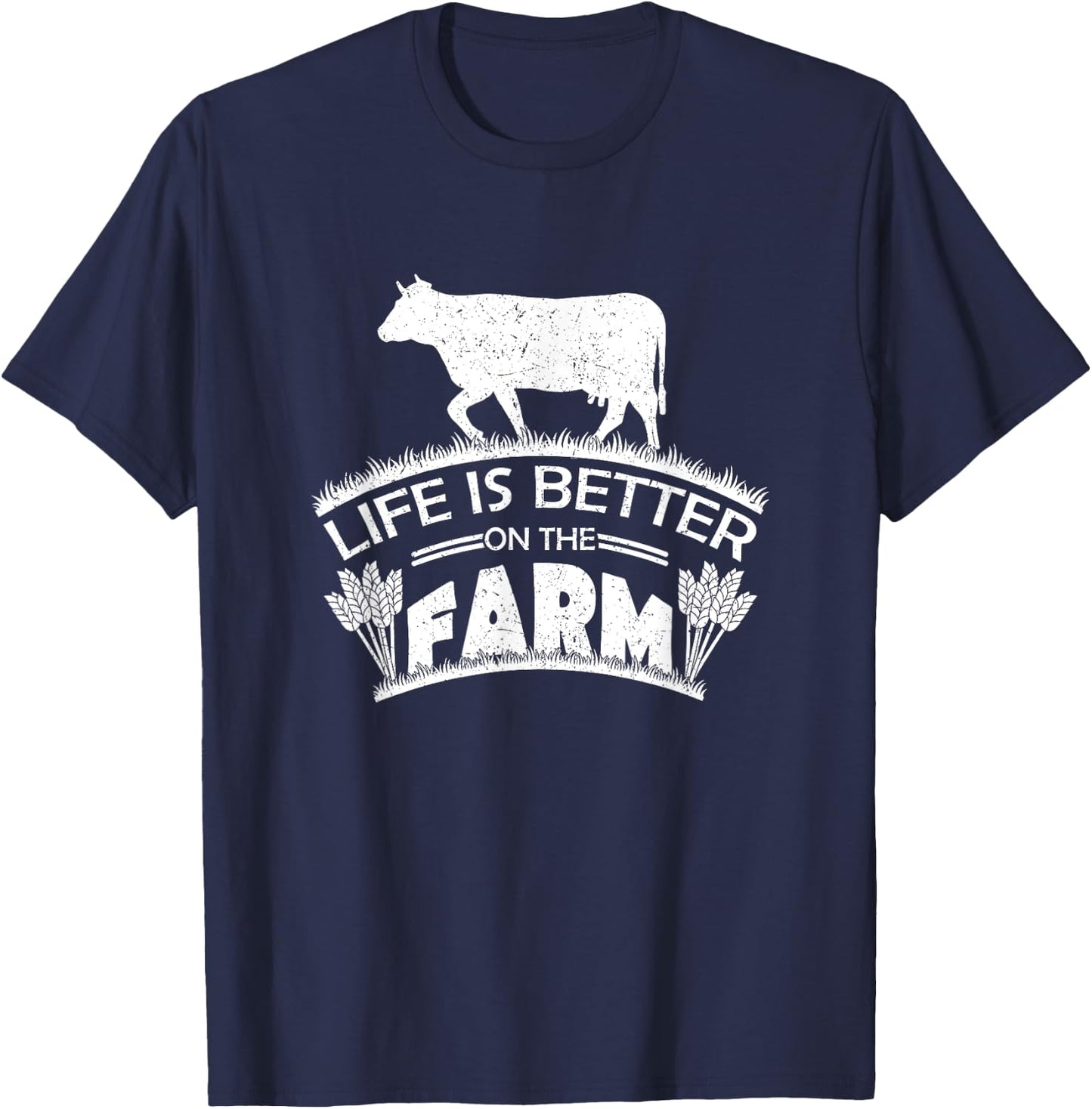 Life Is Better On The Farm Cute Ranching Farming Gift Quote T-Shirt - T-Shirt | Navy