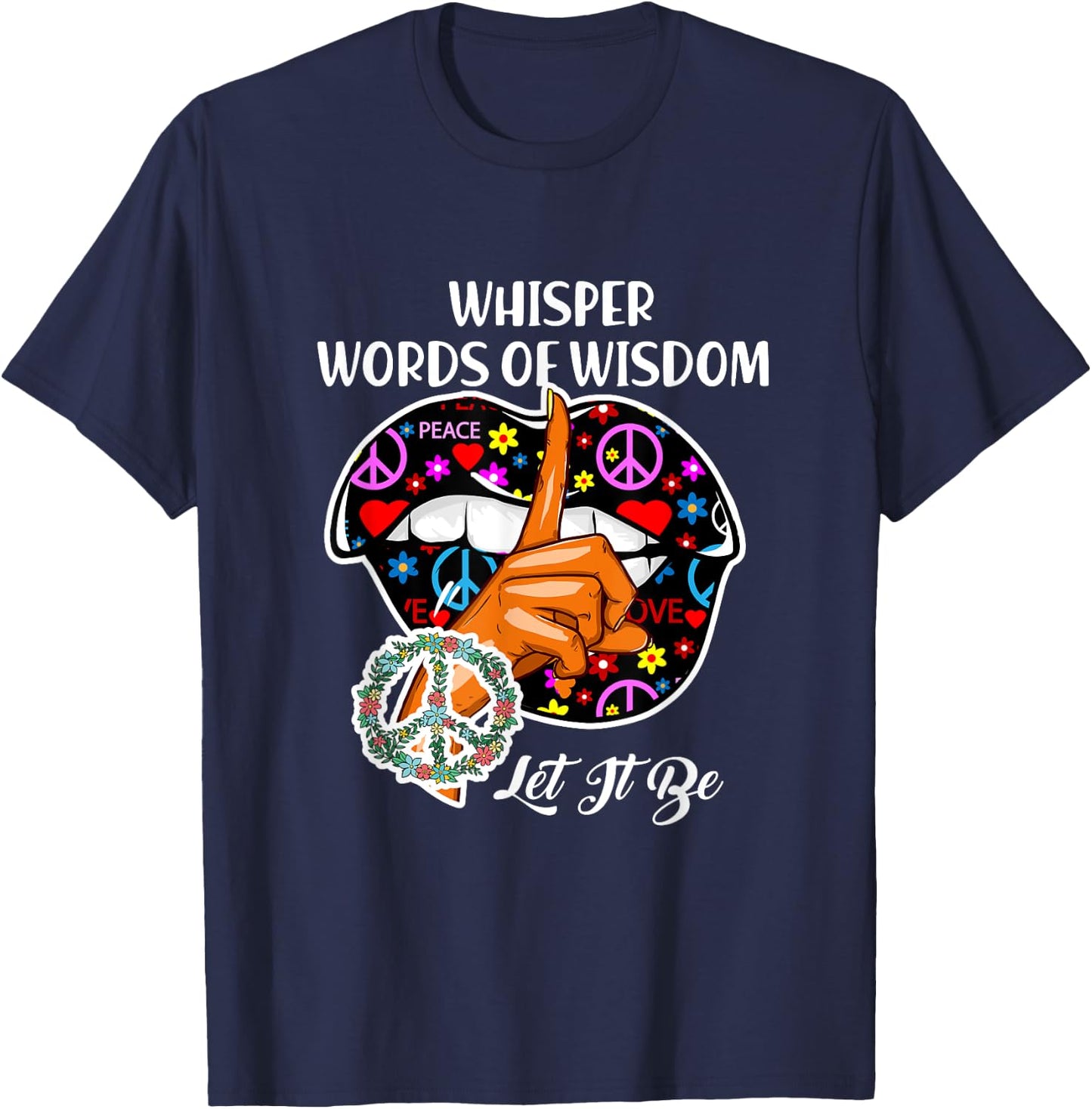 Whisper words of wisdom let peace signal let it be T-Shirt - T-Shirt | Navy