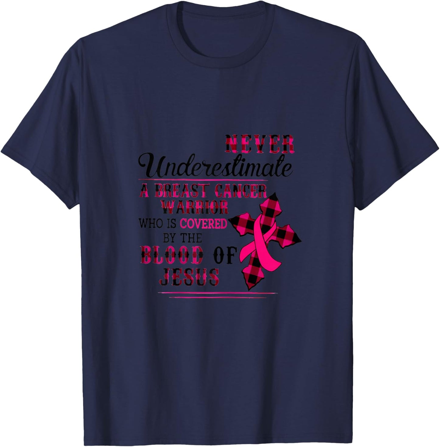 Never Underestimate A Breast Cancer Warrior T-Shirt - T-Shirt | Navy