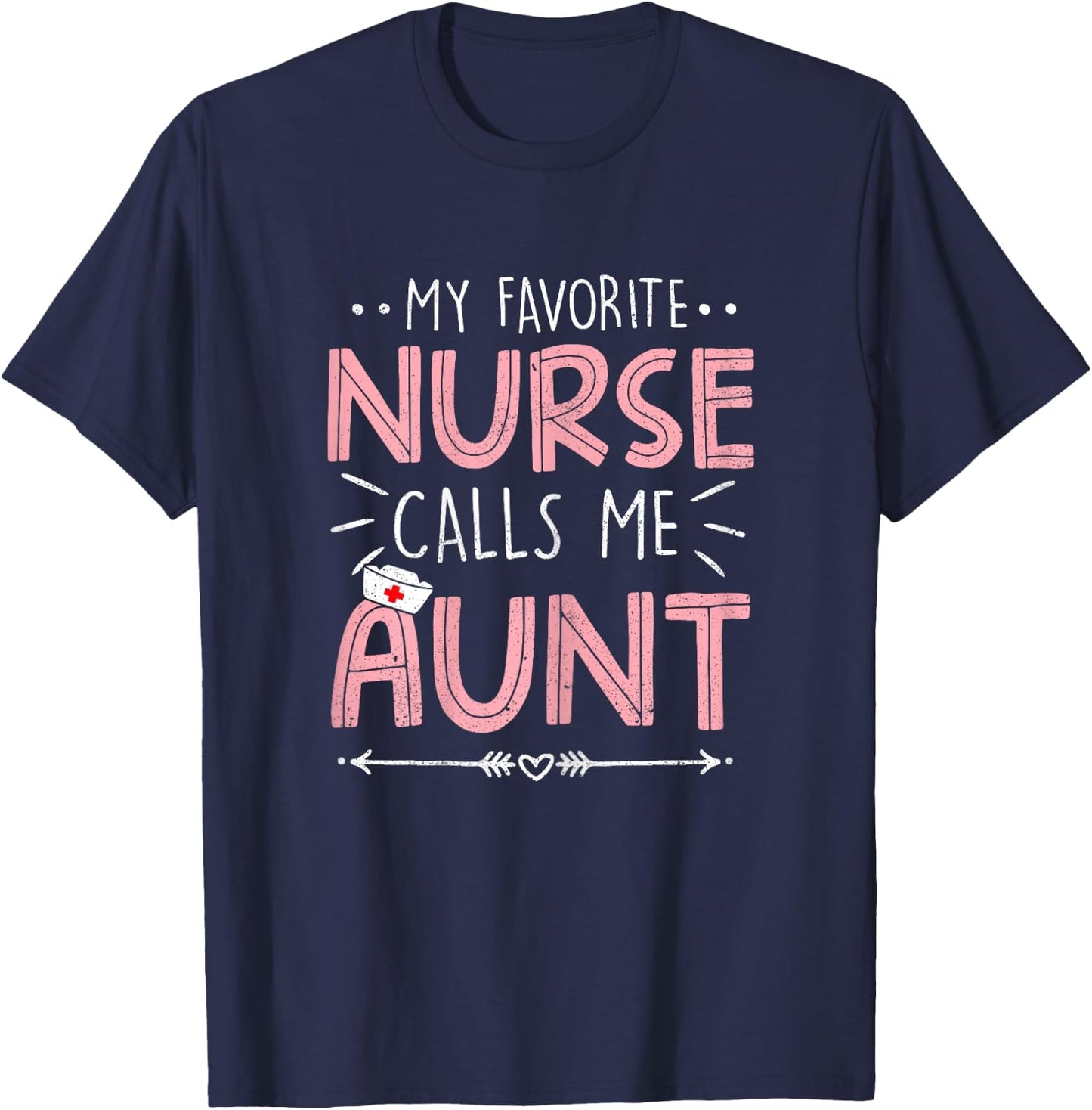 My Favorite Nurse Calls Me Aunt Retro Flowers Mothers Day T-Shirt - T-Shirt | Navy