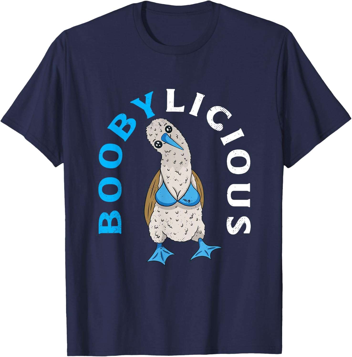 Blue-Footed Booby Boobylicious Funny Birdwatching T-Shirt - T-Shirt | Navy