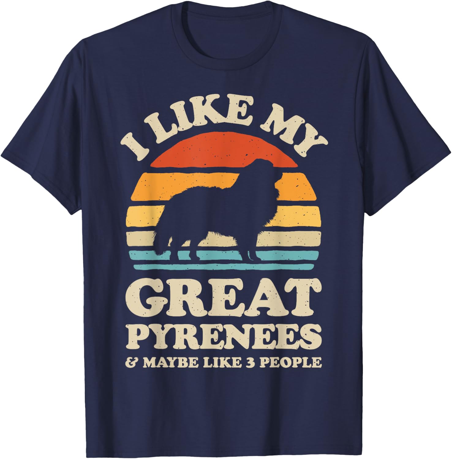 I Like My Great Pyrenees Pyrenean Mountain Dog Lover Retro Women Kids T-Shirt - T-Shirt | Navy