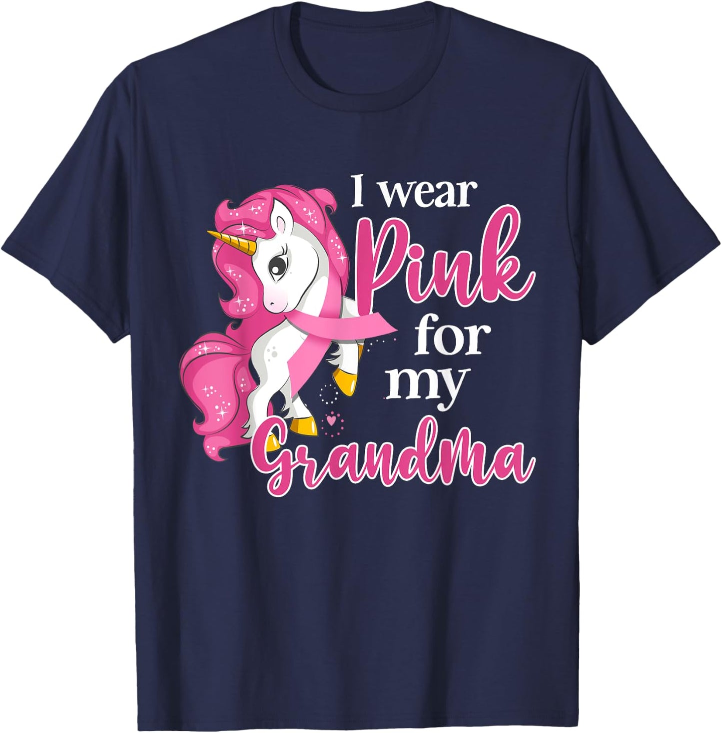 I Wear Pink For My Grandma Unicorn Breast Cancer Awareness T-Shirt - T-Shirt | Navy