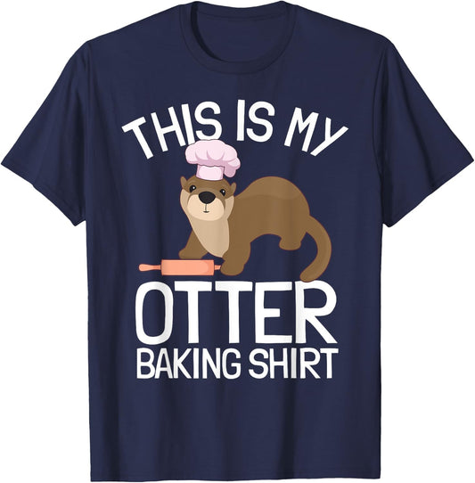Funny Baking Confectioner Pastry Chef Baker I Otter Baking T-Shirt - T-Shirt | Navy