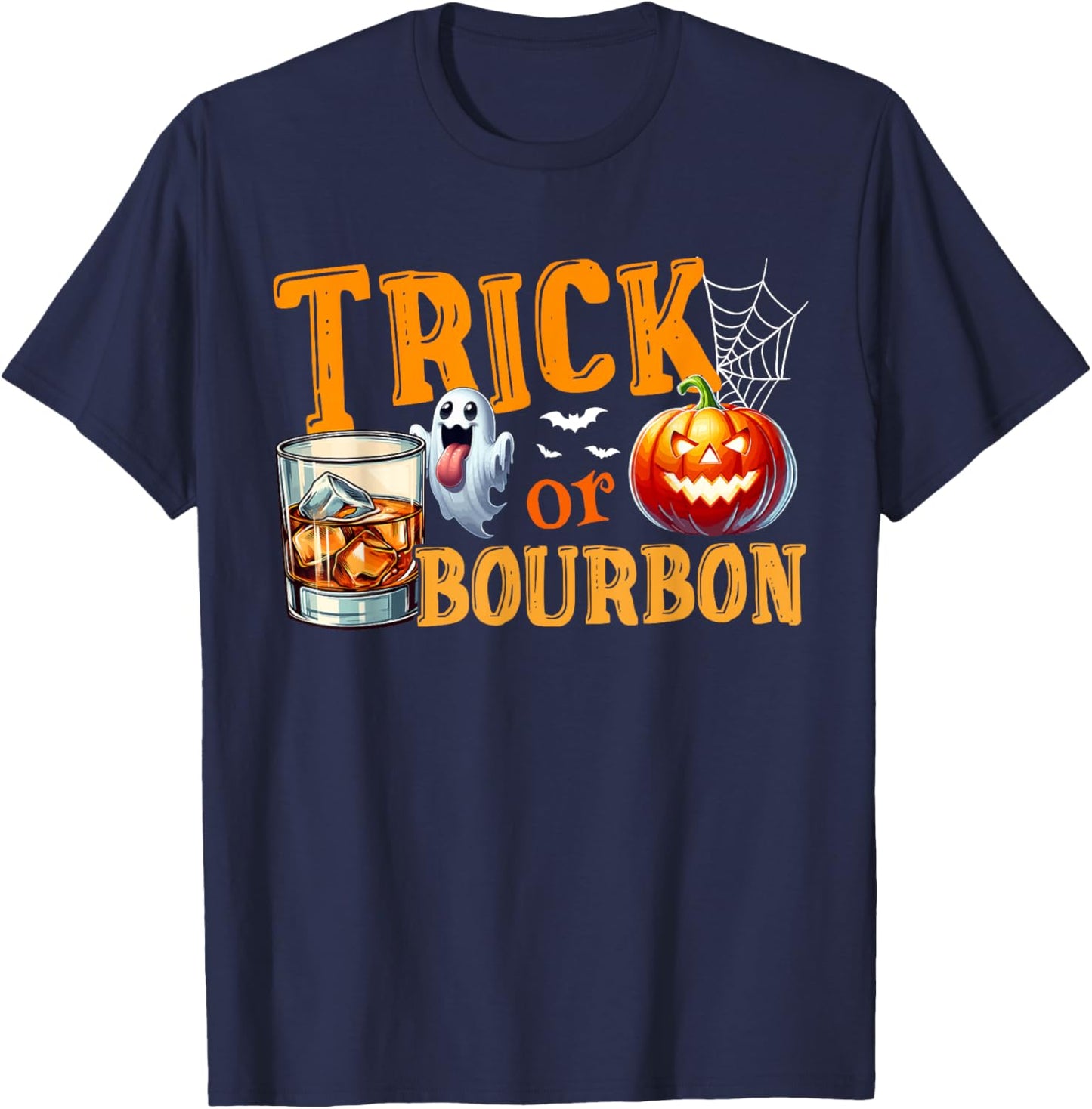 Trick Or Bourbon Halloween Bourbon Glasses Boo Funny Drunker T-Shirt - T-Shirt | Navy