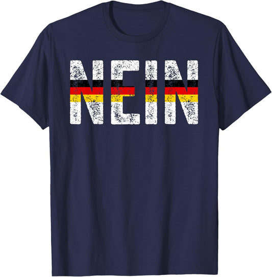 Nein German Flag No Saying Quote Germany Oktoberfest Gift T-Shirt - T-Shirt | Navy