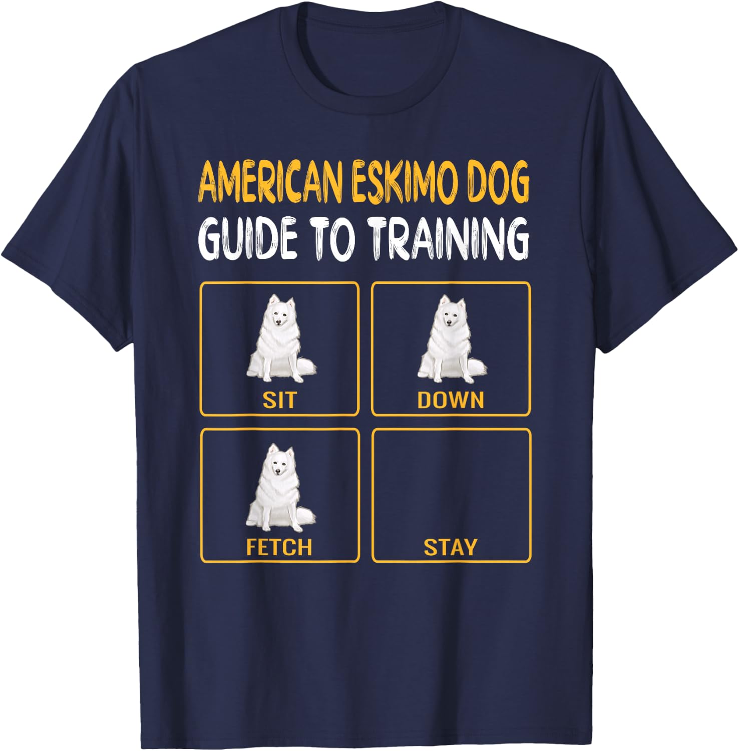 Funny American Eskimo Dog Guide To Training Dog Obedience T-Shirt - T-Shirt | Navy