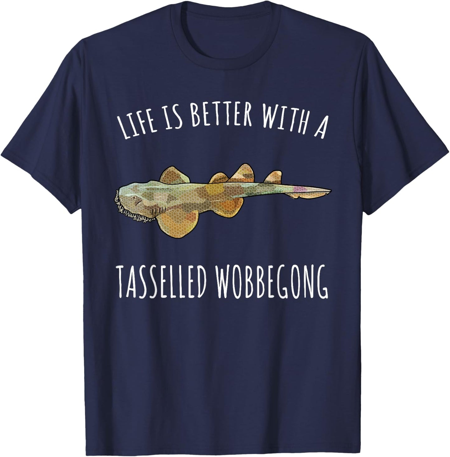 Life Is Better With A Tasselled Wobbegong Lover T-Shirt - T-Shirt | Navy