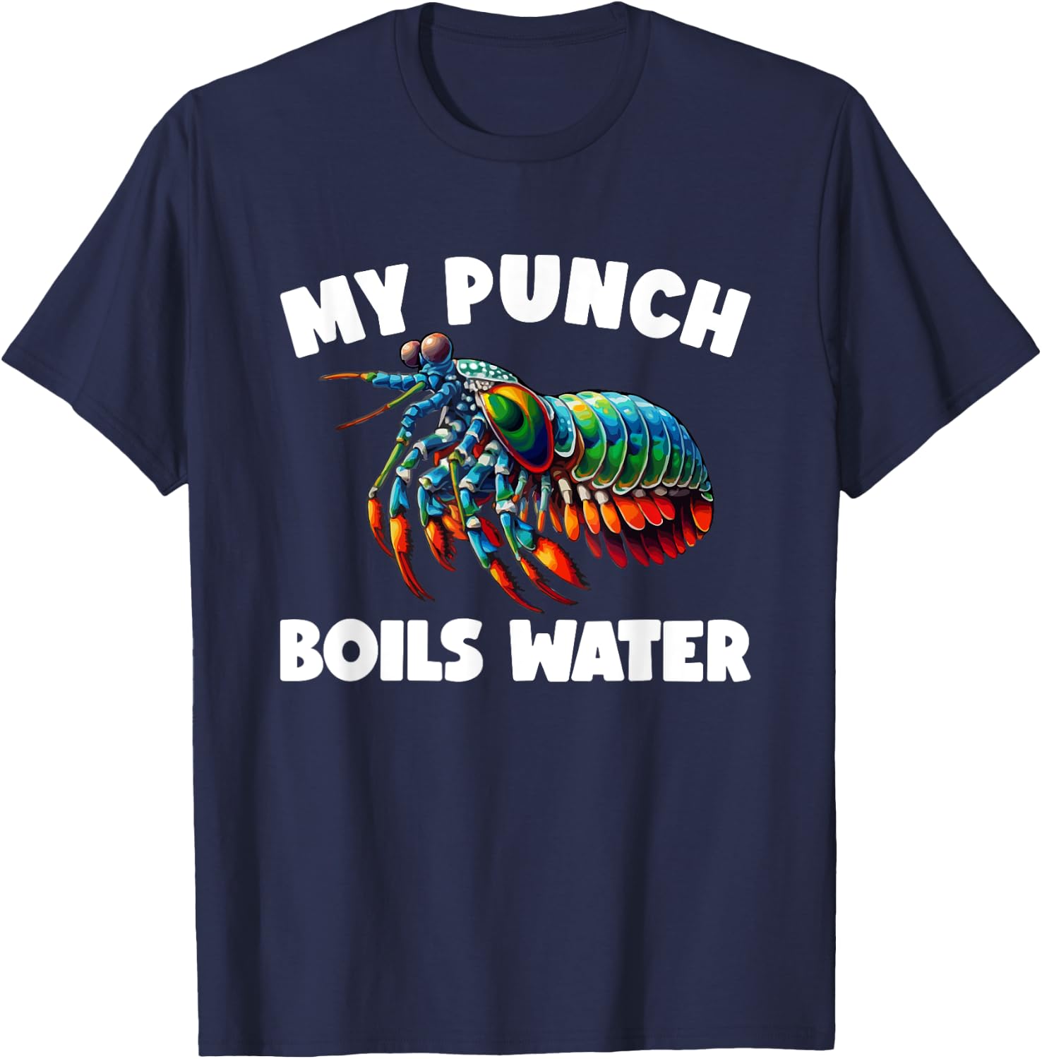 Mantis Shrimp Peacock Mantis Shrimp T-Shirt - T-Shirt | Navy