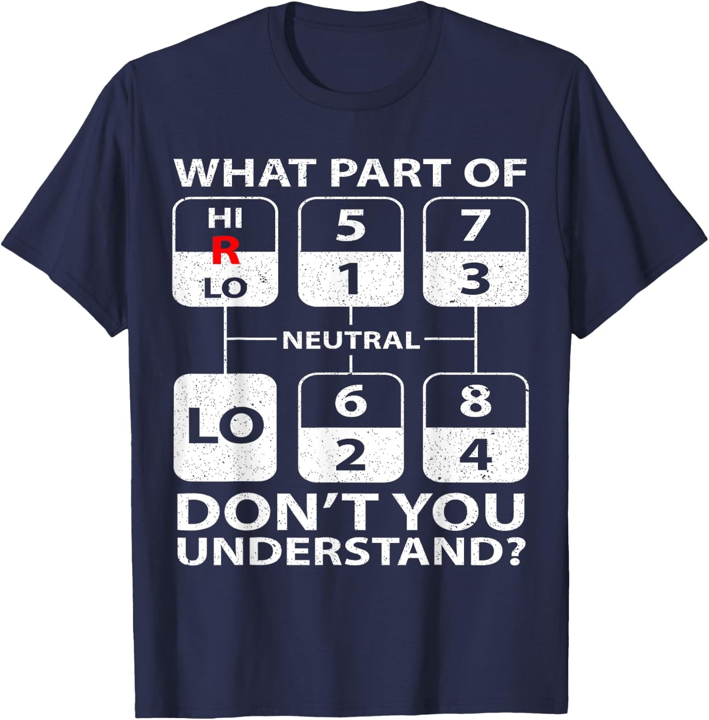 Funny Trucker Truck Shifting Manual Transmission Men Gifts T-Shirt - T-Shirt | Navy