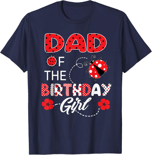 Dad Of The Birthday Girl - Family Ladybug Birthday T-Shirt - T-Shirt | Navy