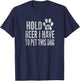 Hold My Beer I Have To Pet This Dog, Distressed, By Yoray T-Shirt - T-Shirt | Navy
