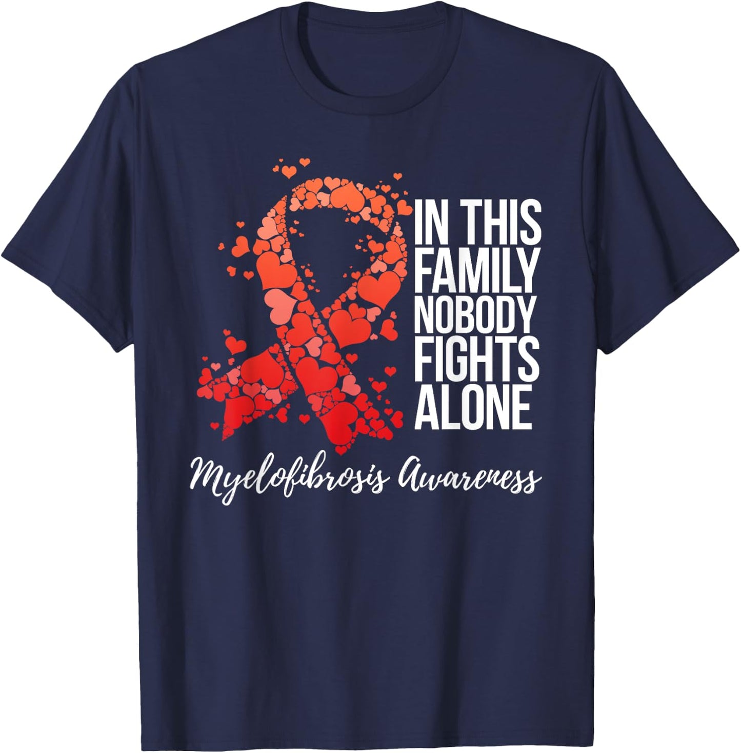 Family Support Myelofibrosis Awareness T-Shirt - T-Shirt | Navy