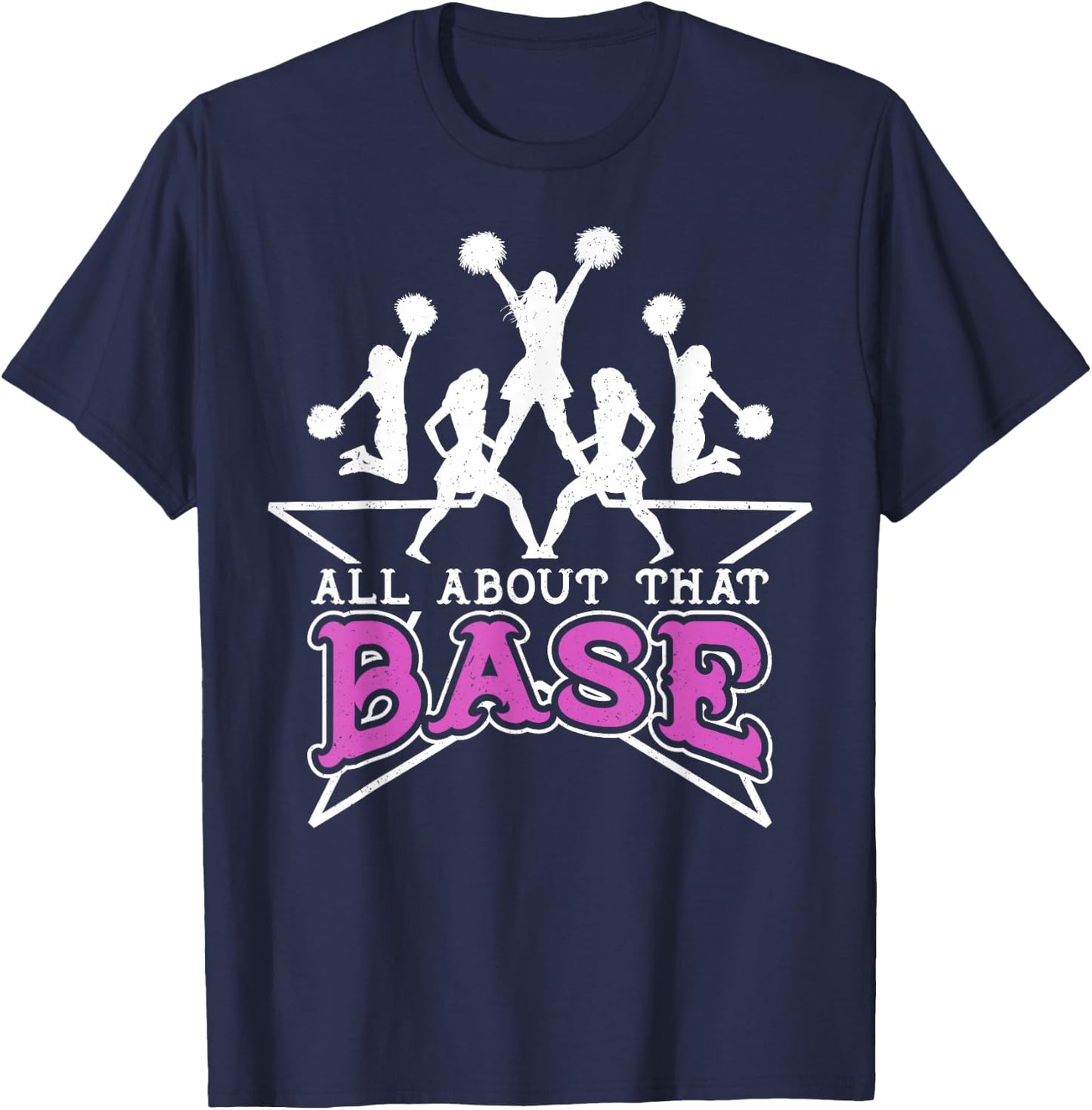 All About That Base Cheerleading design, Cheer gift, Cheerle T-Shirt - T-Shirt | Navy