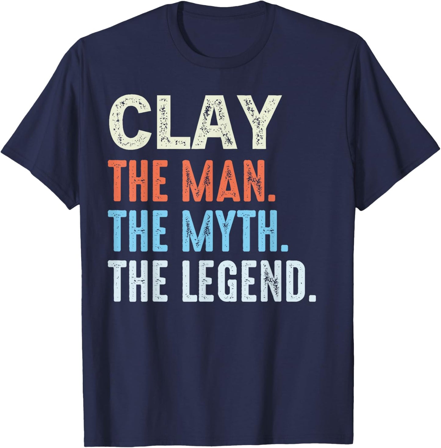 CLAY The Legend Name Personalized Cute Idea Men Vintage CLAY T-Shirt - T-Shirt | Navy