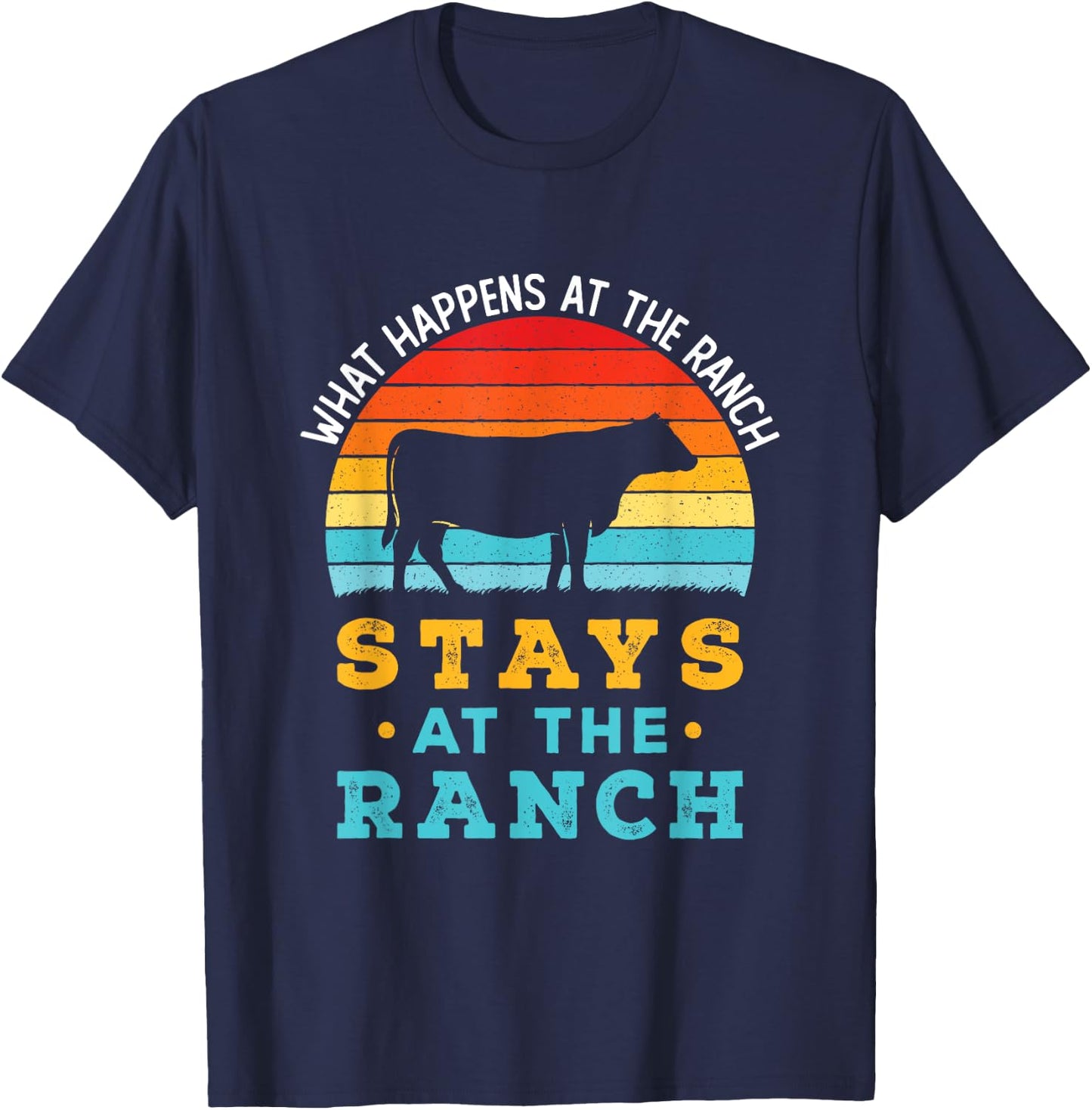 Funny Cattle Rancher Retro Cows What Happens At the Ranch T-Shirt - T-Shirt | Navy