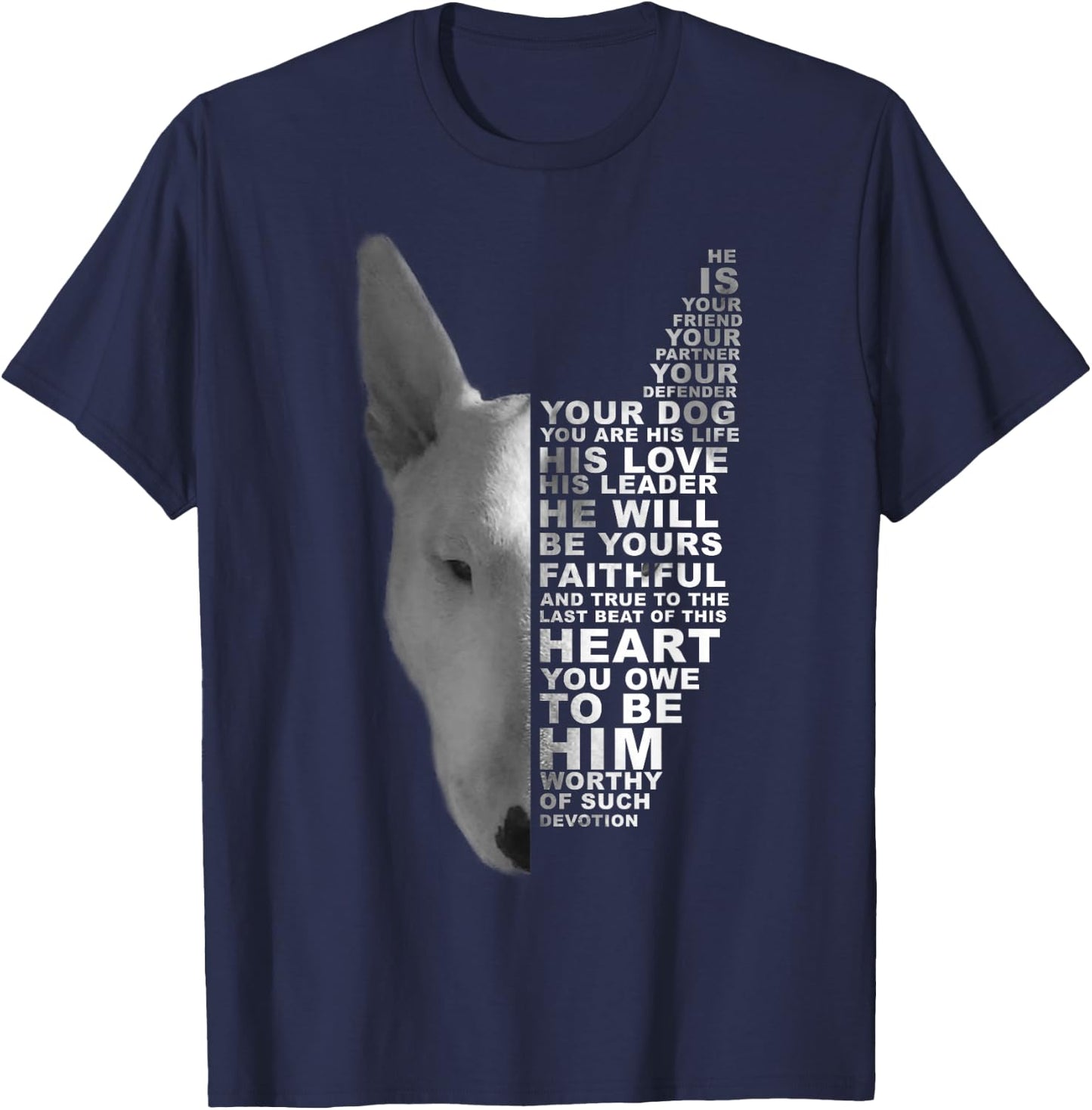 He Is Your Friend Your Partner Your Dog Bull Terrier Bully T-Shirt - T-Shirt | Navy