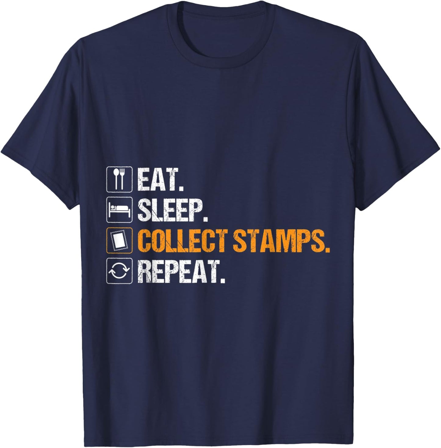 Funny Stamp Design Eat Sleep Collect Stamps T-Shirt - T-Shirt | Navy
