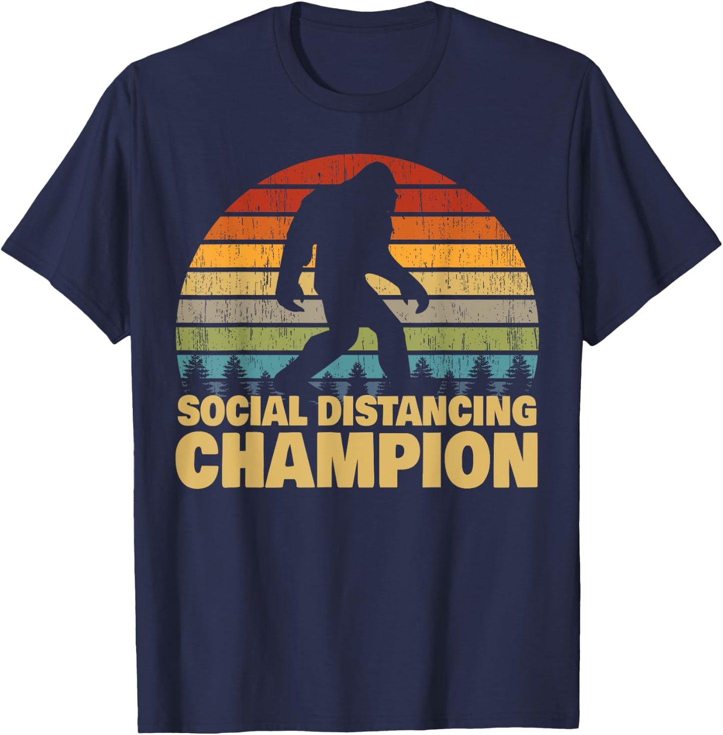 Social Distancing Champion Trendy Meme Funny Bigfoot T-Shirt - T-Shirt | Navy