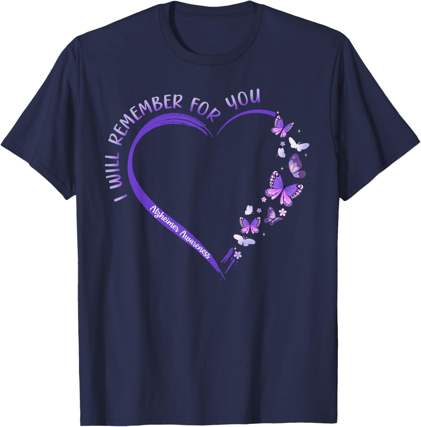 I Will Remember For You Purple Ribbon Alzheimers Awareness , Small T-Shirt - T-Shirt | Navy