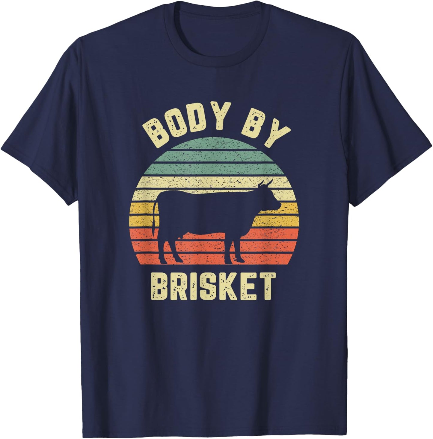 Body By Brisket Shirt Funny BBQ Backyard Grill Cookout T-Shirt - T-Shirt | Navy