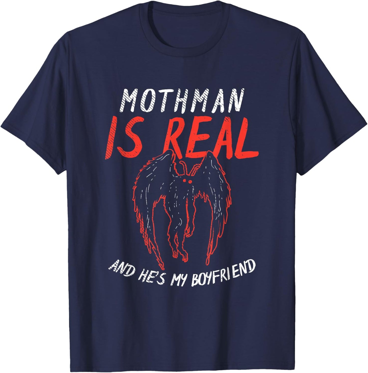 Cryptozoology Enthusiasts Apparel & Co. Mothman Is My Boyfriend -Adults Black Meme Mothman Themed T-Shirt - T-Shirt | Navy