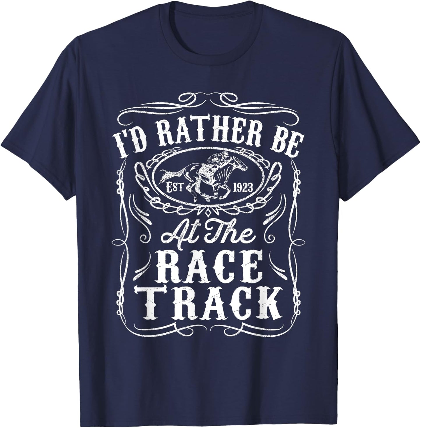 Id Rather Be At The Race Track Funny Horse Racing Derby Gift T-Shirt - T-Shirt | Navy