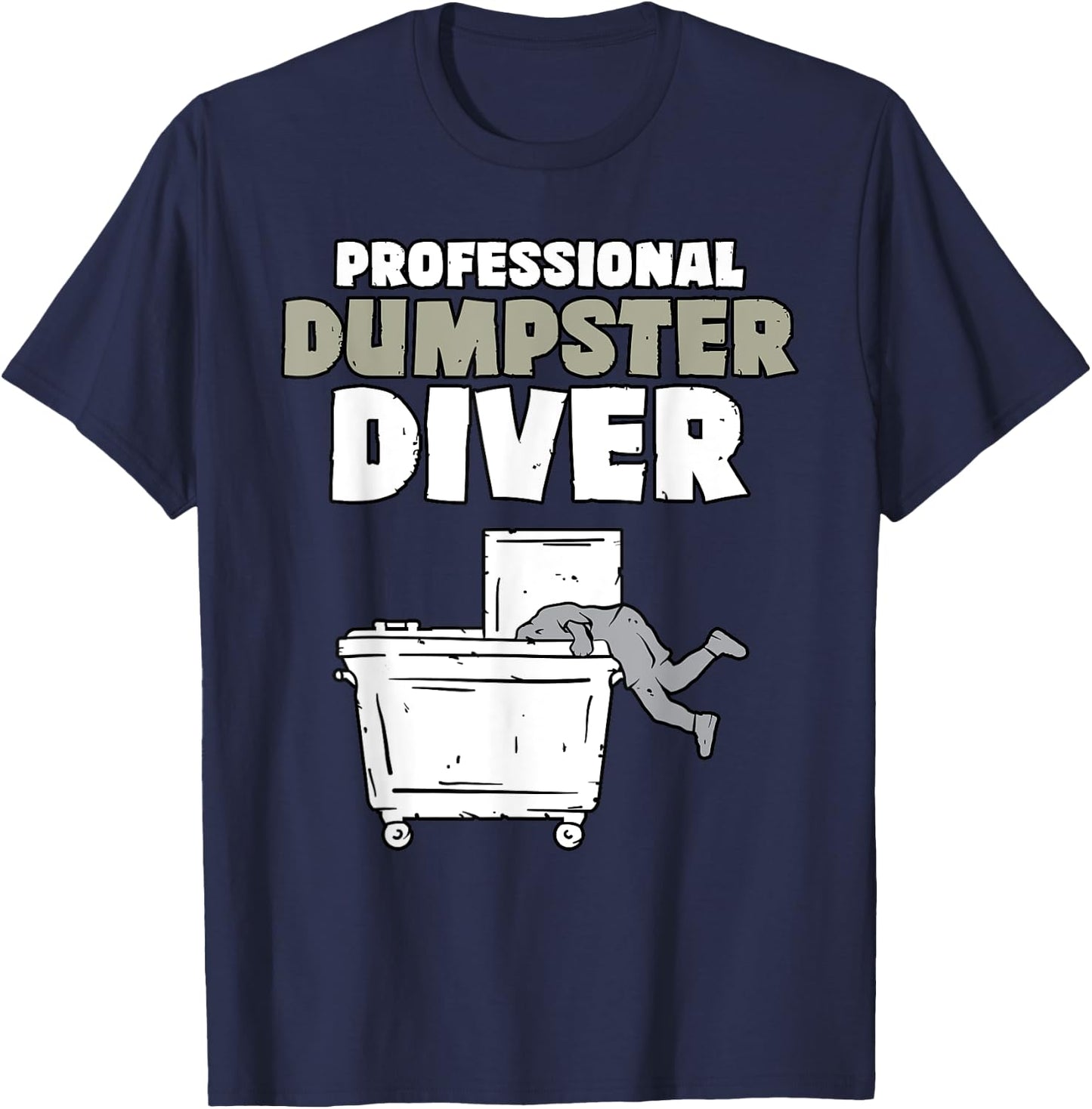 Dumpster Diving SpecialTee Co Funny Garbage Diver Trash Picker Dumpster Diving Black Modern T-Shirt - T-Shirt | Navy