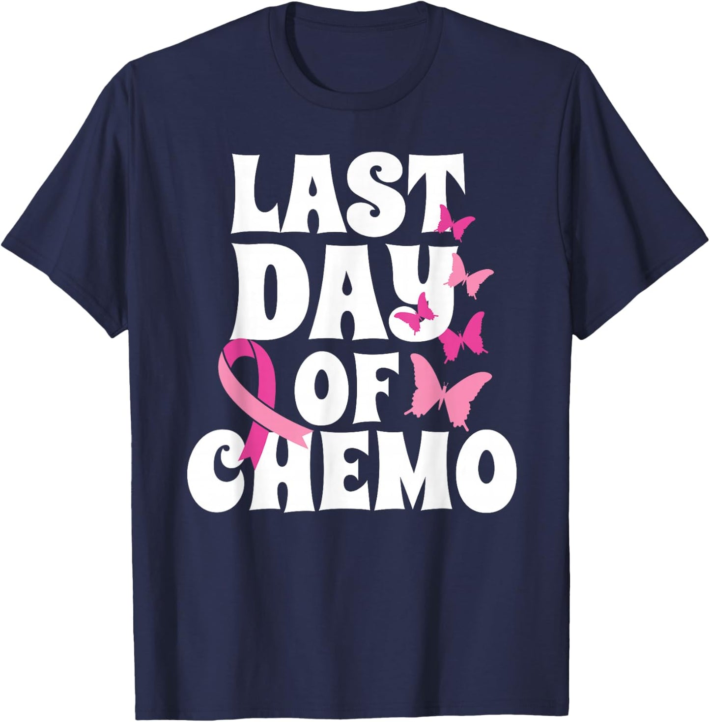 Breast Cancer Last Day of Chemo Butterfly Recovery T-Shirt - T-Shirt | Navy