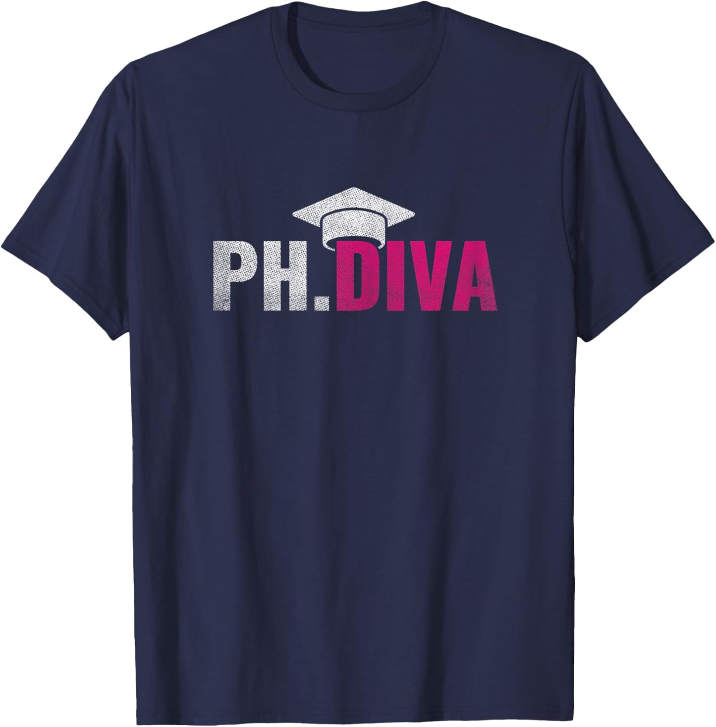 Ph.Diva PHD Student Graduation Degree Med Law School Gift T-Shirt - T-Shirt | Navy
