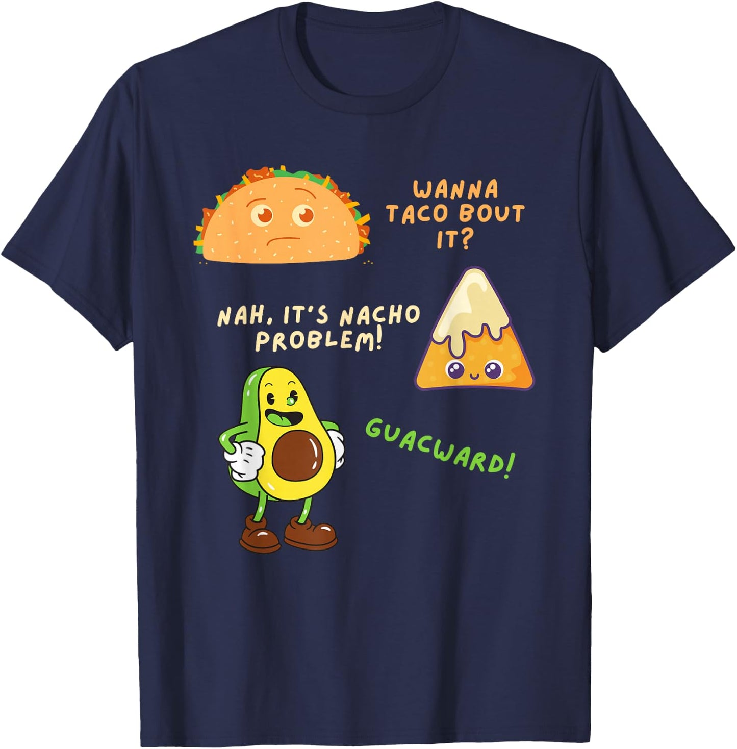 Wanna Taco Bout It Nacho Problem - Avocado Lover & Guacamole,Cap Sleeve T-Shirt - T-Shirt | Navy