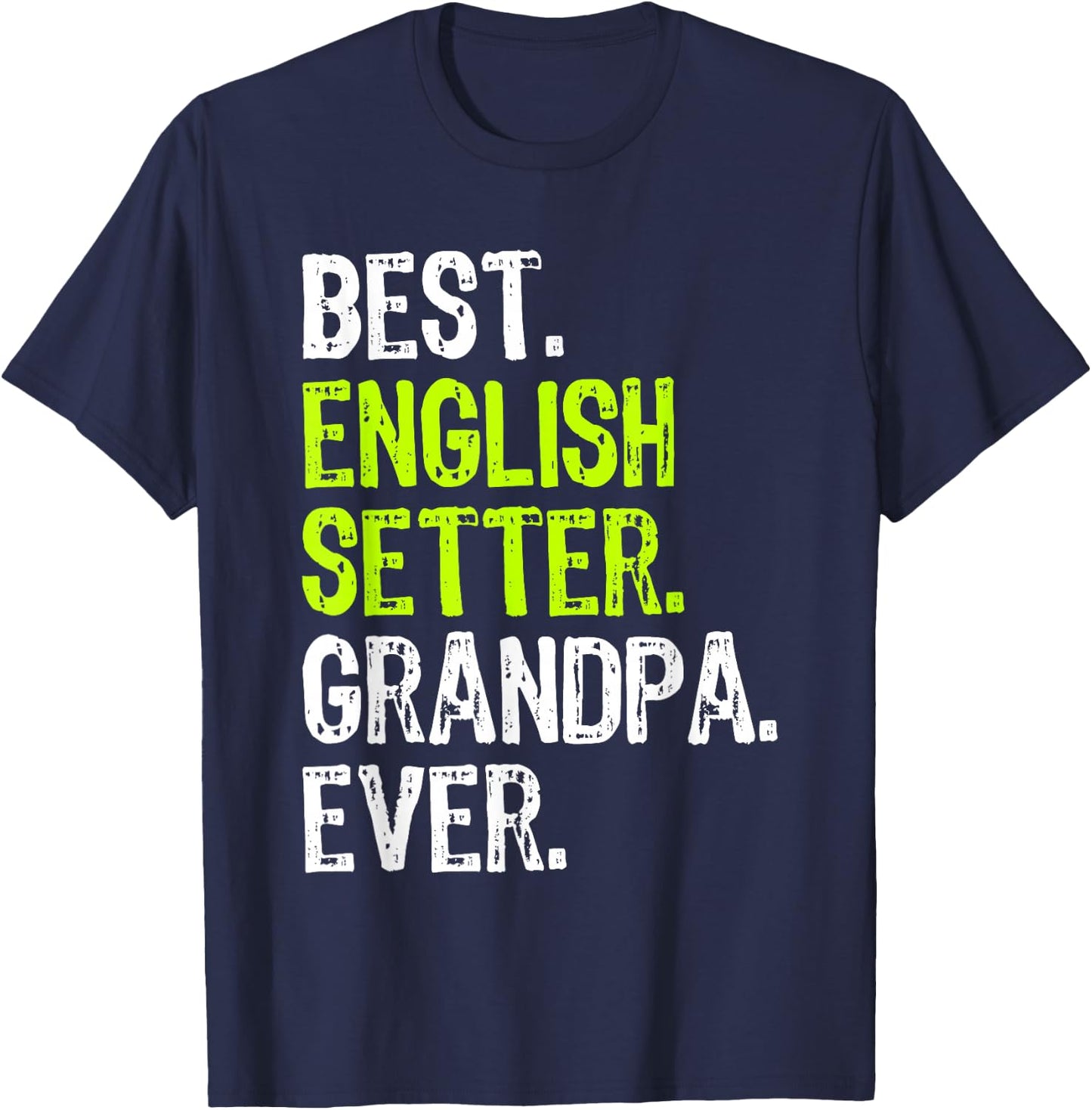Best English Setter Grandpa Ever Dog Lover T-Shirt - T-Shirt | Navy
