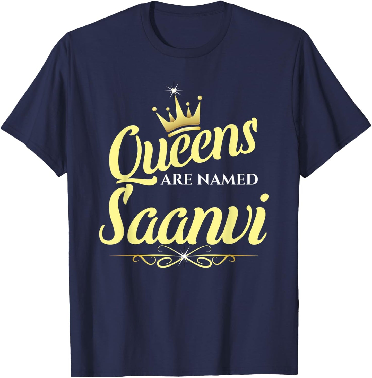 Queens Are Named Saanvi T-Shirt - T-Shirt | Navy