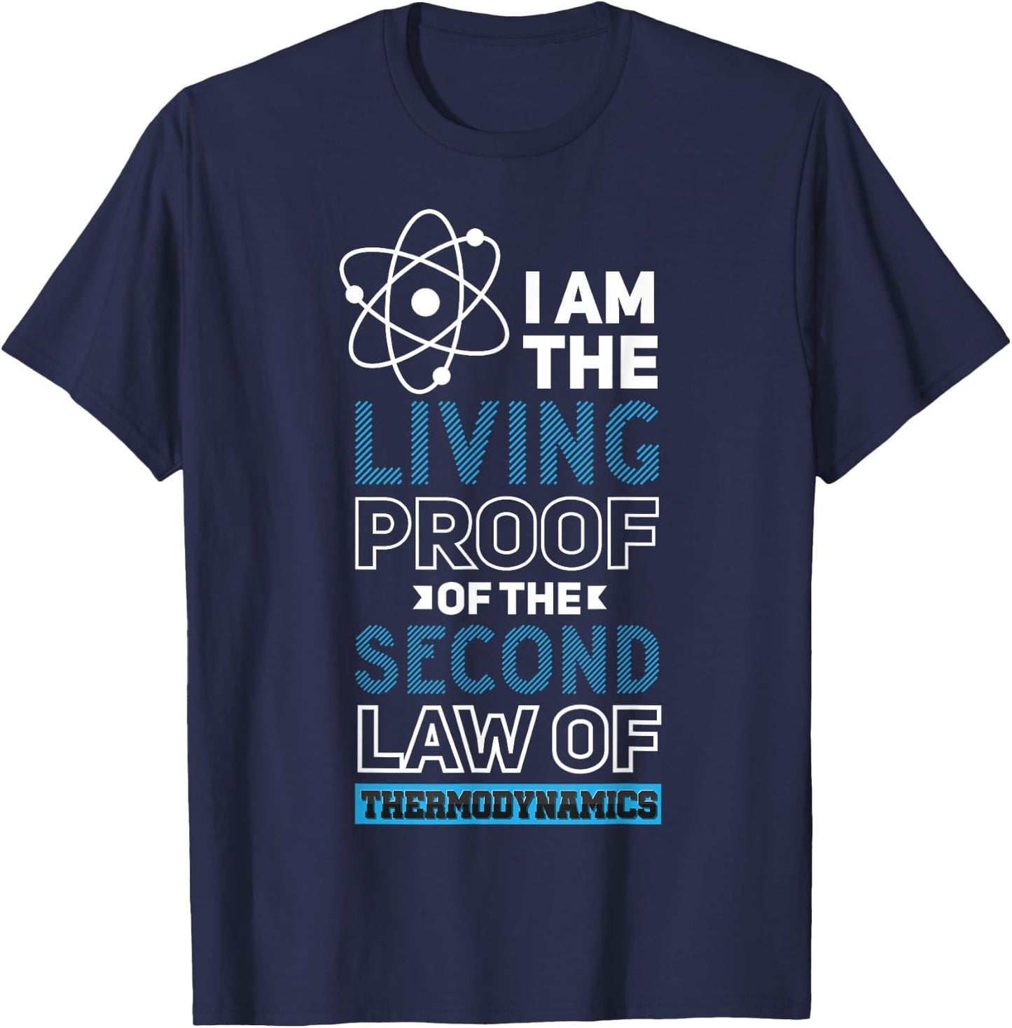 Quantum Physics Pun Second Law Thermodynamics T-Shirt - T-Shirt | Navy