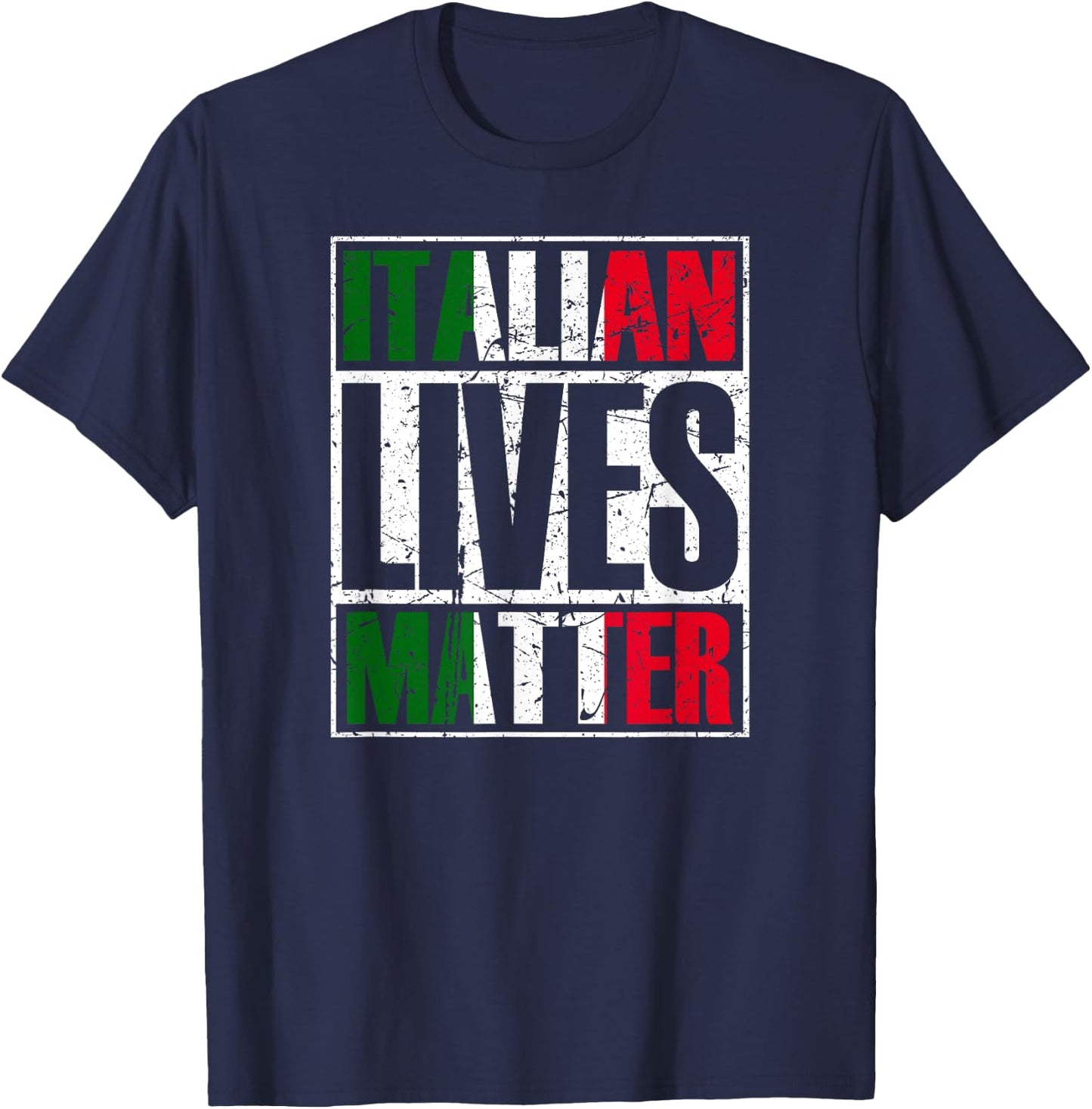 Italian Lives Matter Proud Italian Flag Italian Italia Gift T-Shirt - T-Shirt | Navy