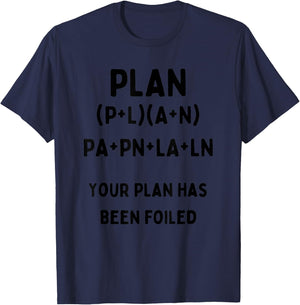 Your Plan has Been Foiled Funny Nerdy Math Joke Algebra T-Shirt - T-Shirt | Navy