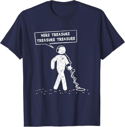Here Treasure Metal Detector Probe Sundler Sondels T-Shirt - T-Shirt | Navy