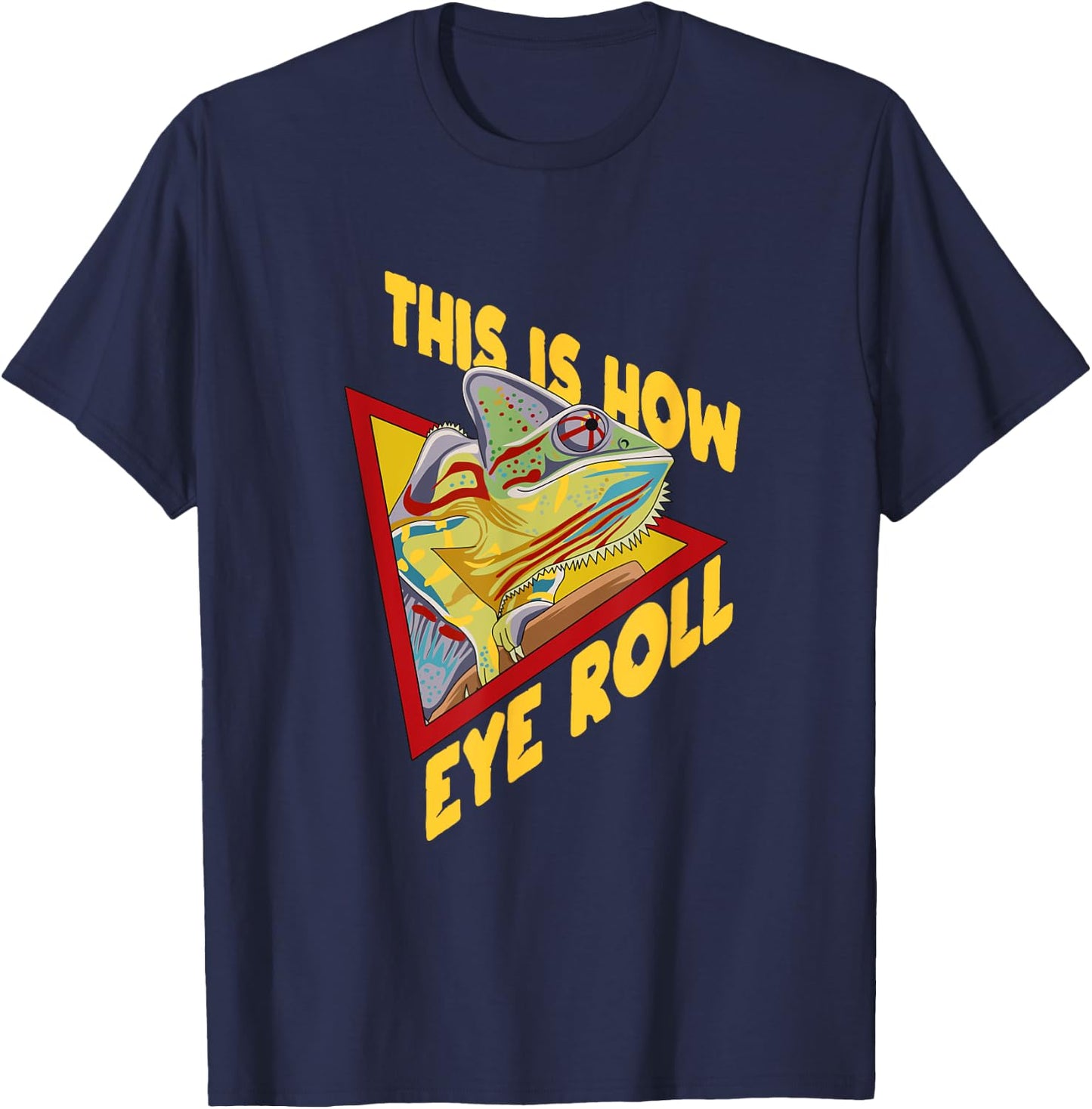Chameleon Quote for a Chameleon Lover T-Shirt - T-Shirt | Navy