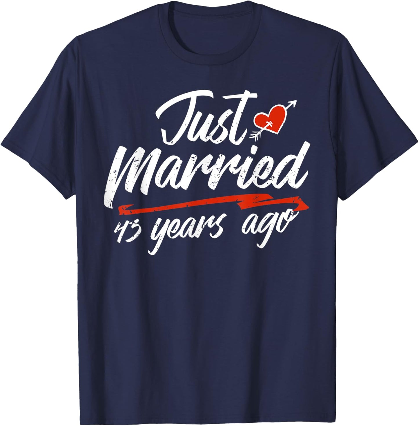 Wedding Anniversary Couple Gift Just Married 43 Years Ago T-Shirt - T-Shirt | Navy