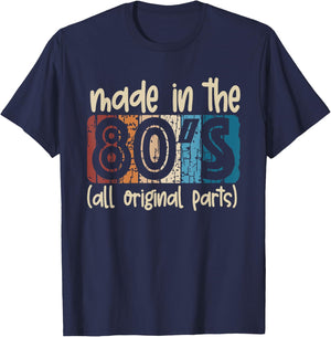 Made In The 80's All Original Parts Retro Vintage Birthday T-Shirt - T-Shirt | Navy