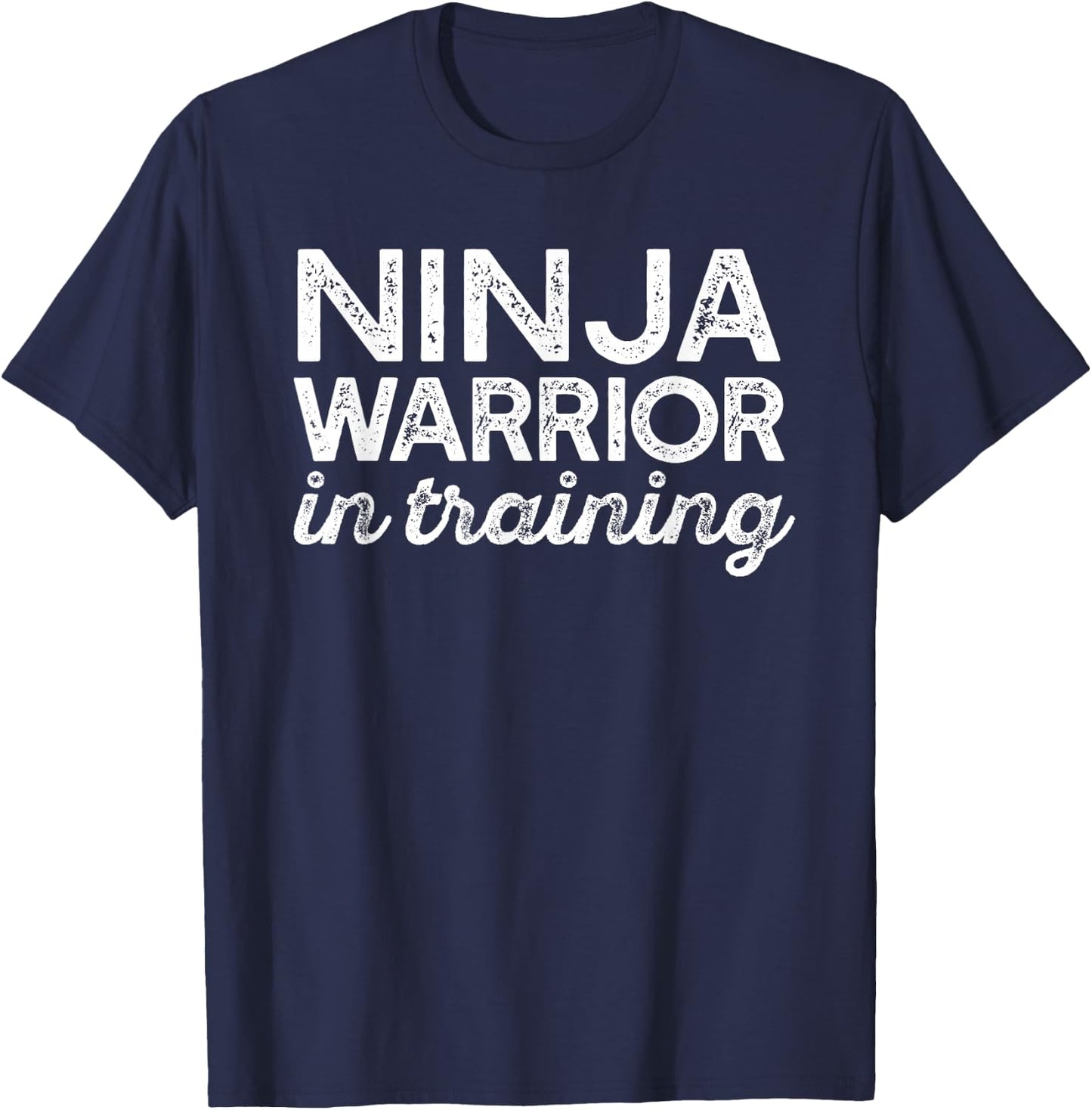 Ninja Warrior in Training Fun Parkour Meme T-Shirt - T-Shirt | Navy