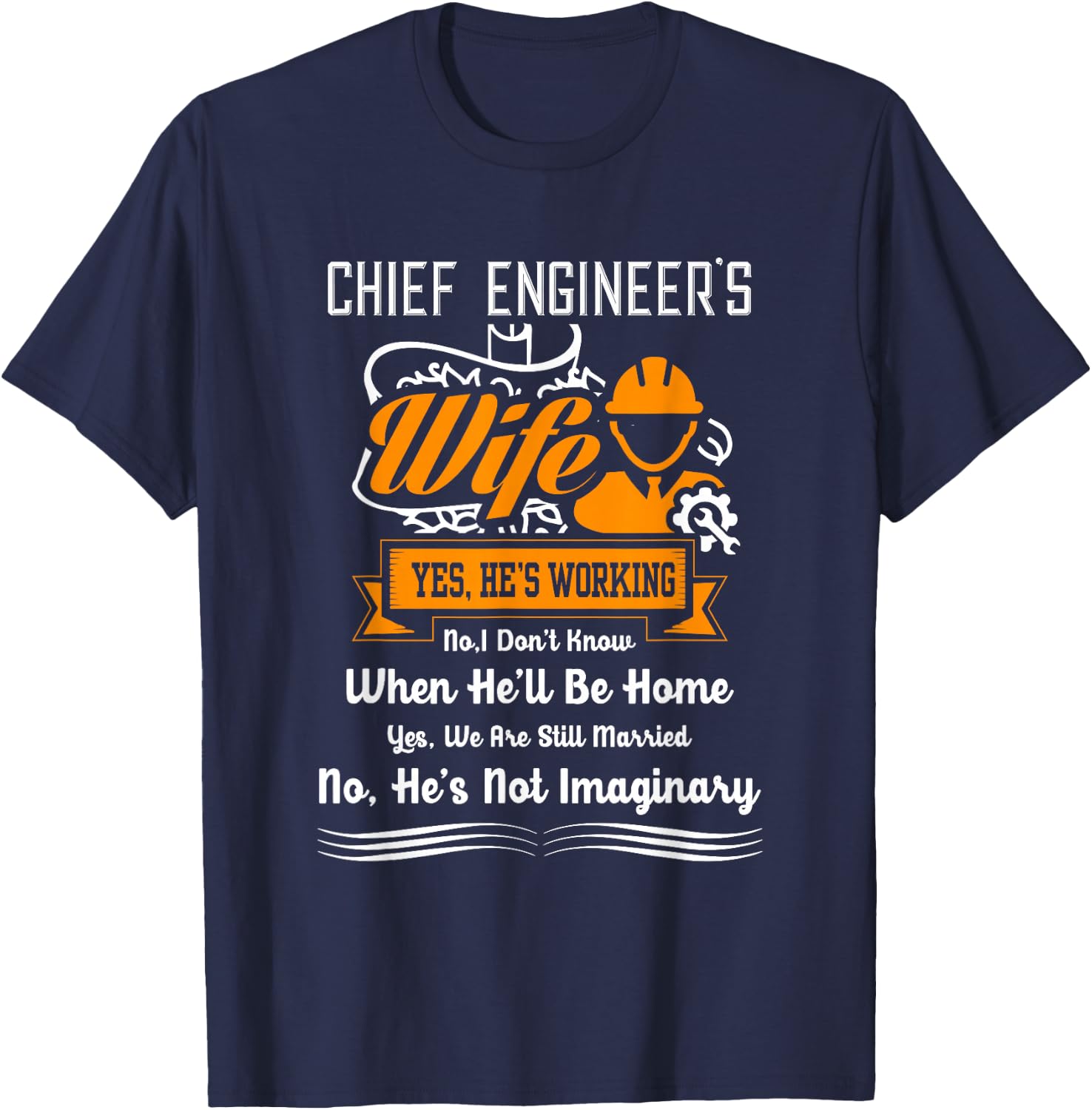 Chief Engineer Shirt Chief Engineer Wife Funny Gift T-Shirt - T-Shirt | Navy