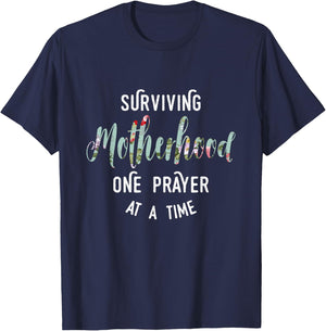 Surviving Motherhood One Prayer At A Time T-Shirt - T-Shirt | Navy