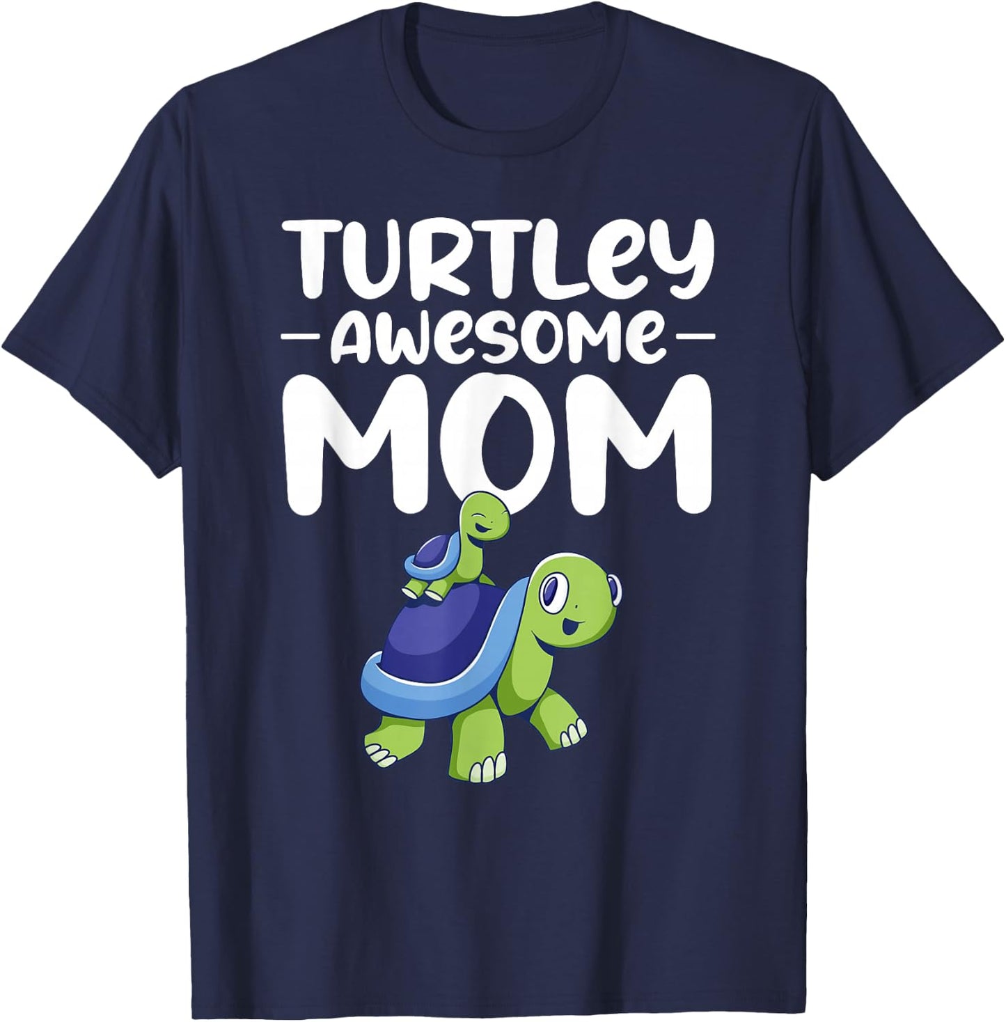 Turtley Awesome Mom T-Shirt - T-Shirt | Navy