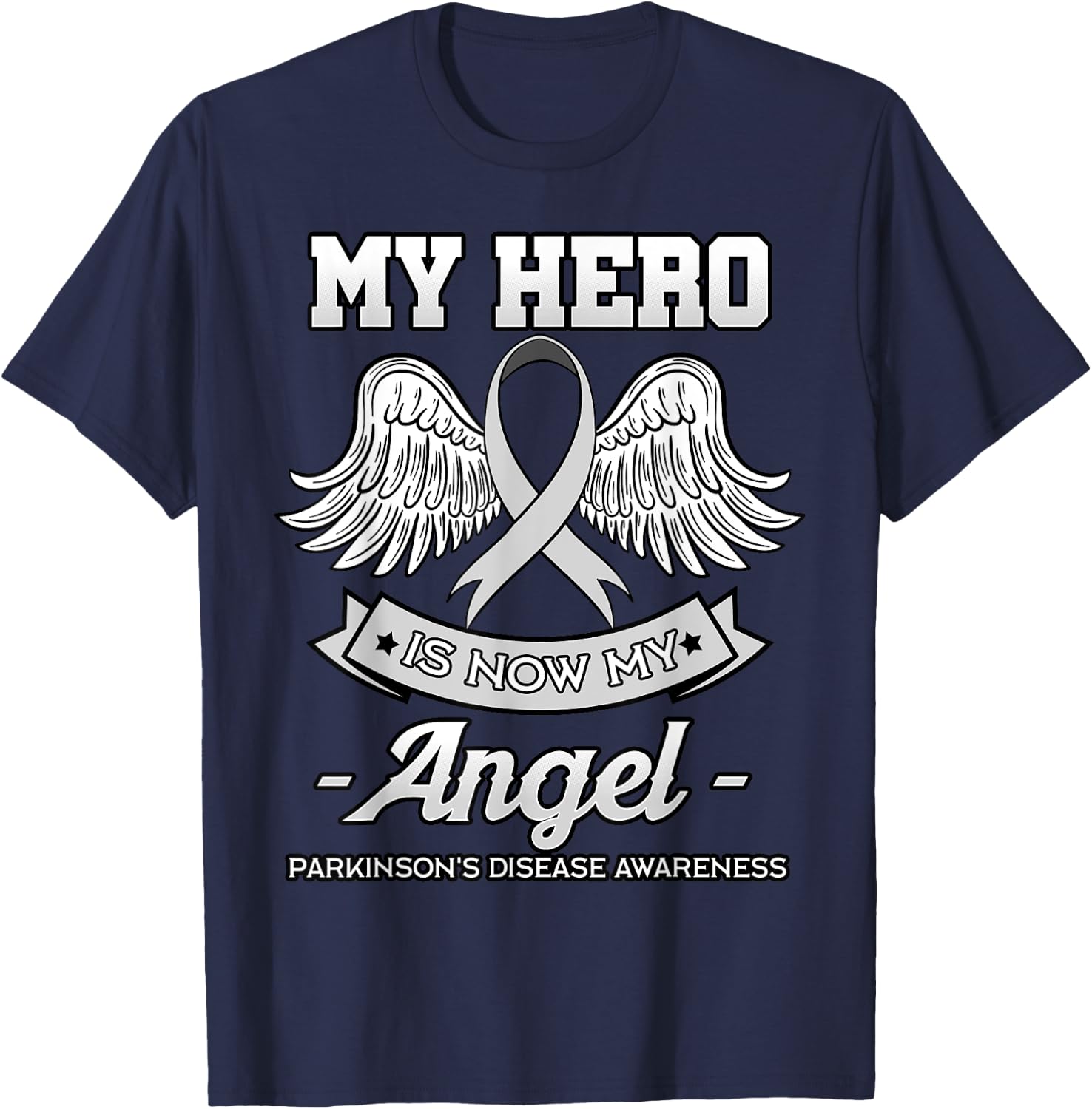 My Hero Is Now My Angel Parkinson's Gray Depression Dementia T-Shirt - T-Shirt | Navy