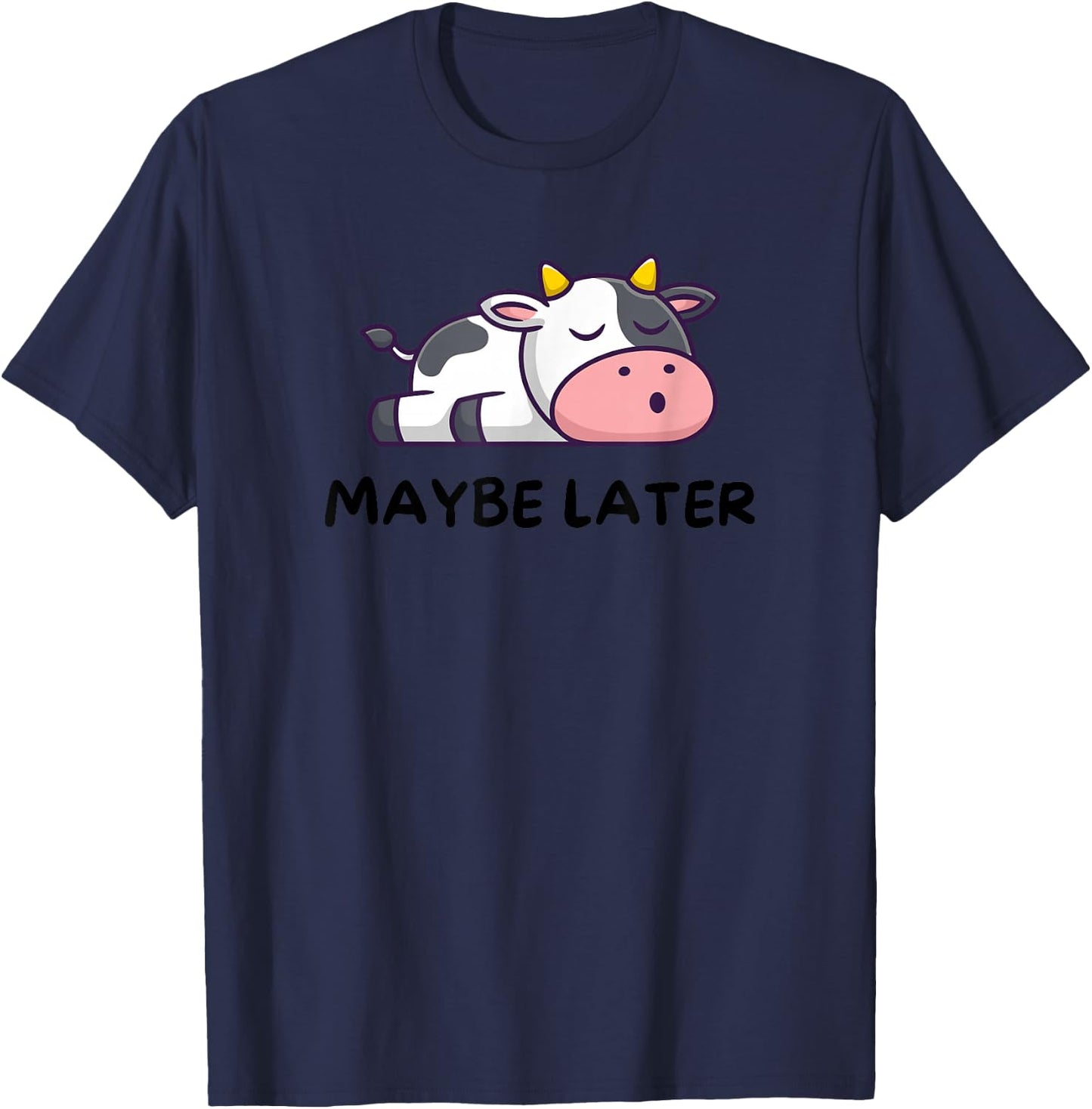 Maybe Later Sleeping Cow Lazy Funny T-Shirt - T-Shirt | Navy