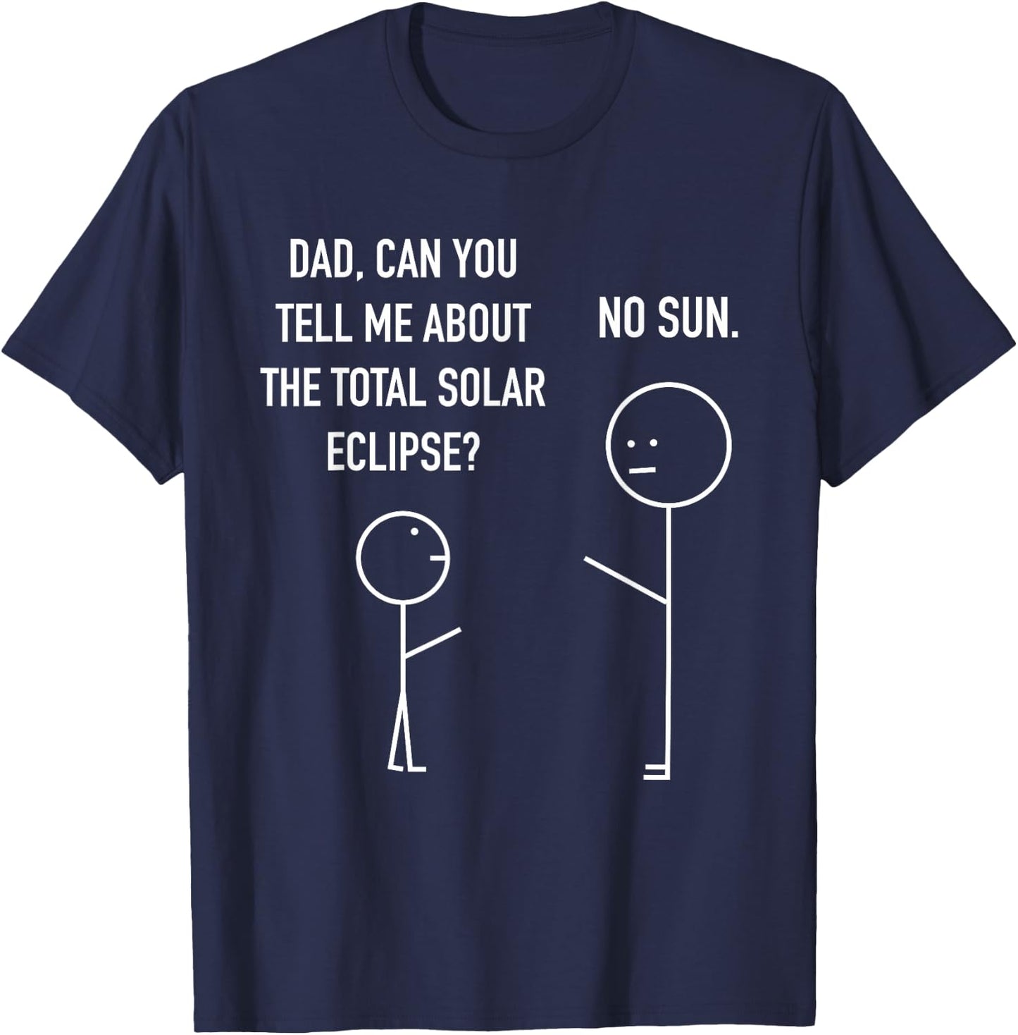 Total Solar Eclipse Stick Figure Humor Astrology Joke T-Shirt - T-Shirt | Navy