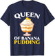 Banana Pudding Bread Lover American Cuisine Foodie T-Shirt - T-Shirt | Navy