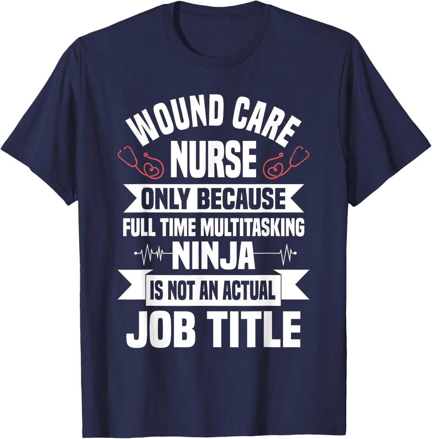 Wound Care Nurse WOC Specialist CCON Continence Ostomy RN T-Shirt - T-Shirt | Navy