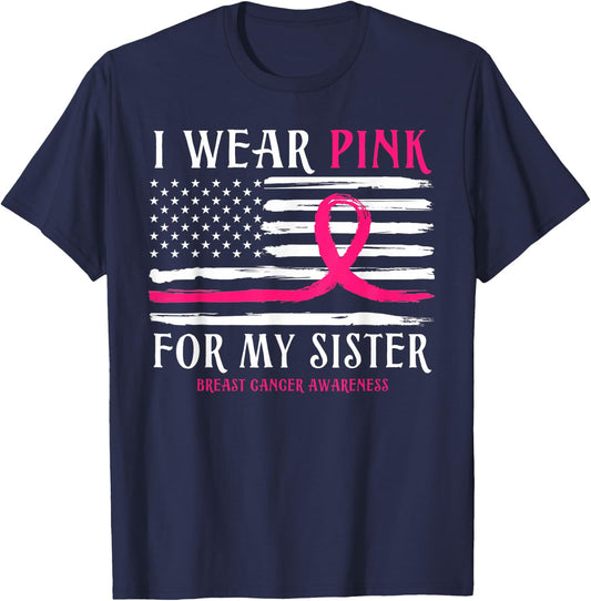 I Wear Pink For My Sister Ribbon Breast Cancer American Flag T-Shirt - T-Shirt | Navy